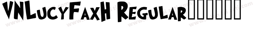 VNLucyFaxH Regular字体转换